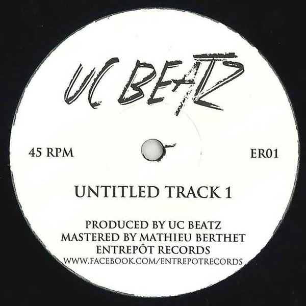 UC Beatz - Untitled Track 1 / Untitled Track 2 | Entrepôt Records (ER01) - main UC Beatz - Untitled Track 1 / Untitled Track 2 | Entrepôt Records (ER01) - main