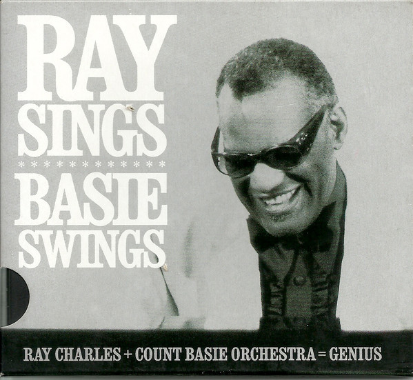 Ray Charles + Count Basie Orchestra - Ray Sings Basie Swings | Hear Music (0602498467190) - main