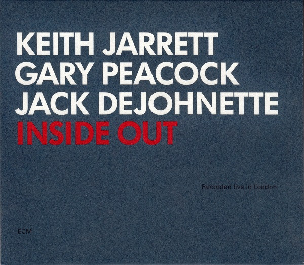 Keith Jarrett / Gary Peacock / Jack DeJohnette - Inside Out | ECM Records (ECM 1780)