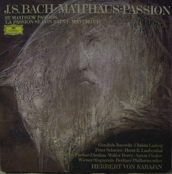Johann Sebastian Bach , Gundula Janowitz • Christa Ludwig • Peter Schreier • Horst R. Laubenthal • Dietrich Fischer-Dieskau • Walter Berry • Anton Diakov , Wiener Singverein • Berliner Philharmoniker , Herbert Von Karajan - Matthäus-Passion=St. Matthew Passion=La Passion Selon Saint Matthieu | Deutsche Grammophon (2720 070) - 2