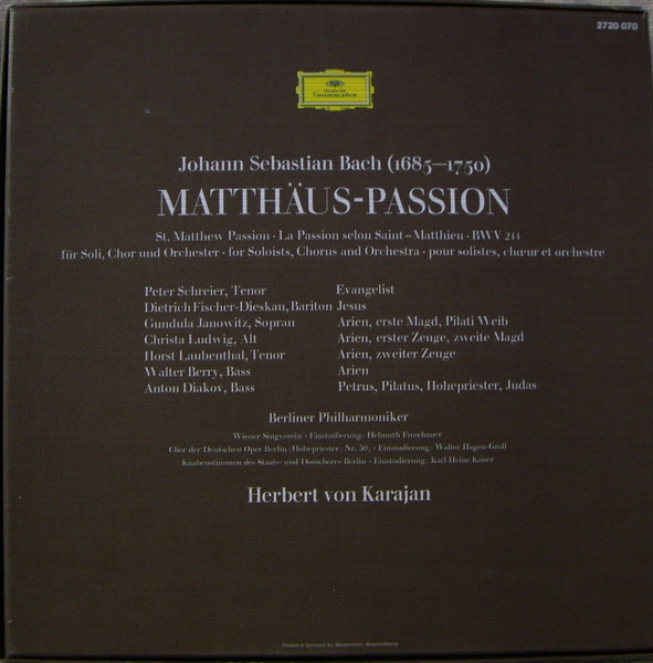 Johann Sebastian Bach , Gundula Janowitz • Christa Ludwig • Peter Schreier • Horst R. Laubenthal • Dietrich Fischer-Dieskau • Walter Berry • Anton Diakov , Wiener Singverein • Berliner Philharmoniker , Herbert Von Karajan - Matthäus-Passion=St. Matthew Passion=La Passion Selon Saint Matthieu | Deutsche Grammophon (2720 070) - 3
