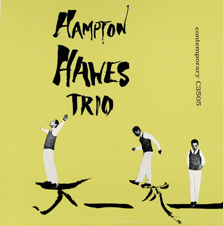 Hampton Hawes Trio - Hampton Hawes Trio, Vol. 1 | Contemporary Records (C3505) - main Hampton Hawes Trio - Hampton Hawes Trio, Vol. 1 | Contemporary Records (C3505) - main