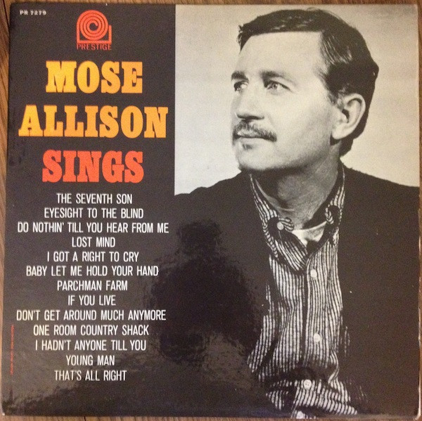 Mose Allison - Mose Allison Sings | Prestige (PR 7279) - main Mose Allison - Mose Allison Sings | Prestige (PR 7279) - main