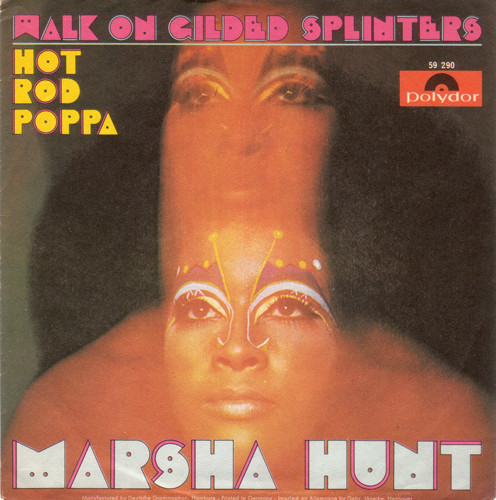 Marsha Hunt - Walk On Gilded Splinters | Polydor (59 290) - main
