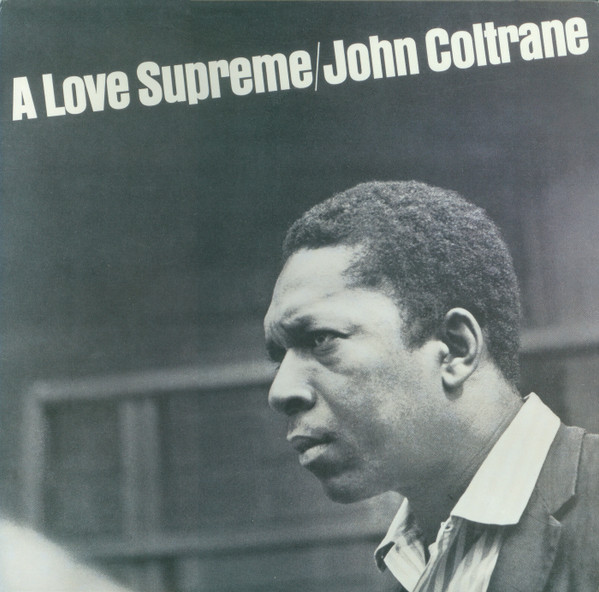 John Coltrane - A Love Supreme | Impulse! (GR-155) - main John Coltrane - A Love Supreme | Impulse! (GR-155) - main