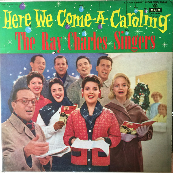 The Ray Charles Singers - Here We Come-A-Caroling | MGM Records (E3467)