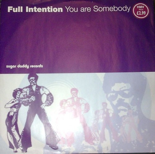 Full Intention - You Are Somebody | Sugar Daddy Records (12 SD 001) - main