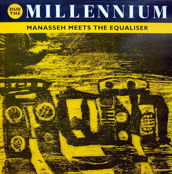 Manasseh Meets The Equalizer - Dub The Millennium | Acid Jazz (JAZID LP106)