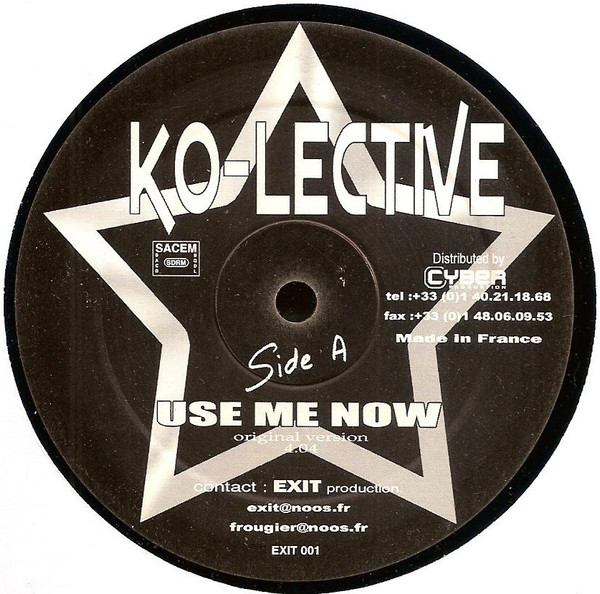Ko-Lective - Use Me Now | Cyber Production (EXIT 001) - 2