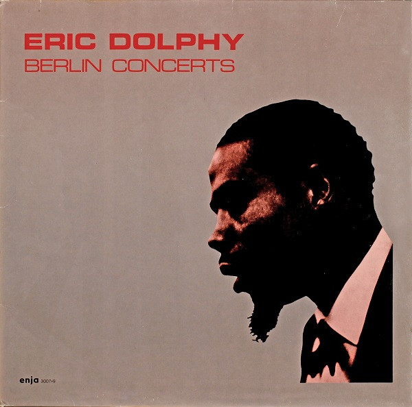 Eric Dolphy - Berlin Concerts | Enja Records (enja 3007 + 9) - main Eric Dolphy - Berlin Concerts | Enja Records (enja 3007 + 9) - main