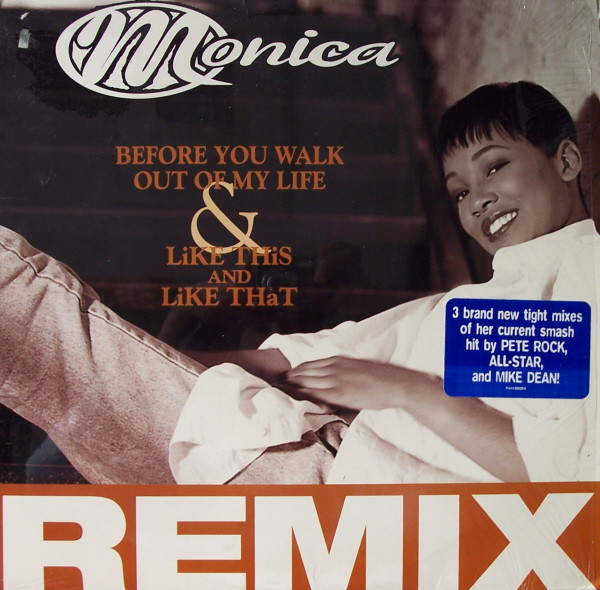 Monica - Before You Walk Out Of My Life & Like This And Like That (Remix) | Rowdy Records (75444-35057-1) - main