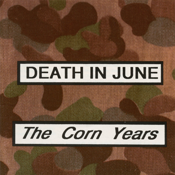 Death In June - The Corn Years | New European Recordings (BAD VC CD7) - main