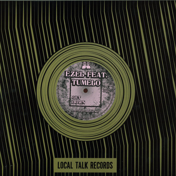 Ezel Feat. Tumelo - Get Down | Local Talk (LT071)