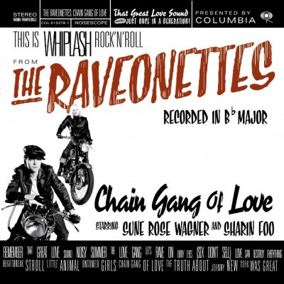 The Raveonettes - Chain Gang Of Love | Columbia (88697665251) - main