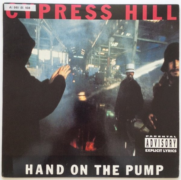 Cypress Hill - Hand On The Pump / Real Estate | Ruffhouse Records (44 74106) Cypress Hill - Hand On The Pump / Real Estate | Ruffhouse Records (44 74106)