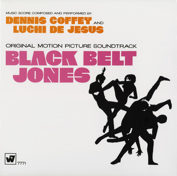 Dennis Coffey And Luchi DeJesus - Black Belt Jones (Original Motion Picture Soundtrack) | Weintraub-Heller Production (WS 7771)
