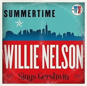Willie Nelson - Summertime: Willie Nelson Sings Gershwin | Legacy (88875167052) - main