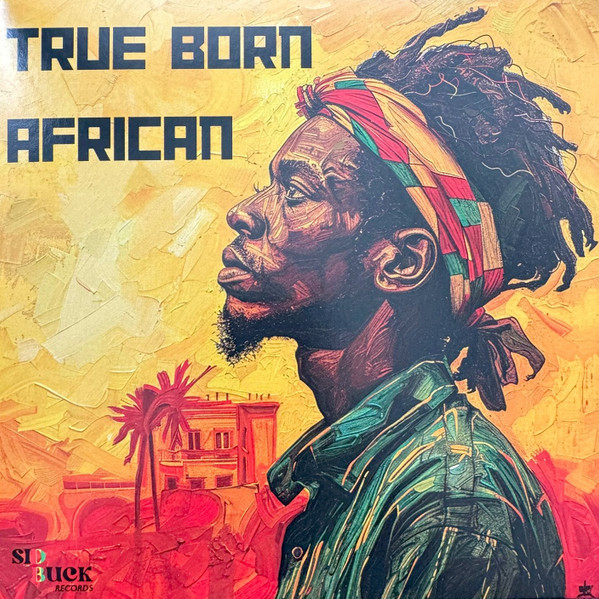 T. Man And T. Bones - True Born African | Sid Buck Records (SBRS012) - main T. Man And T. Bones - True Born African | Sid Buck Records (SBRS012) - main