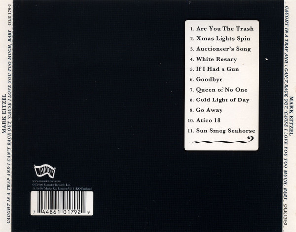 Mark Eitzel - Caught In A Trap And I Can't Back Out 'Cause I Love You Too Much, Baby | Matador (OLE 179-2)
