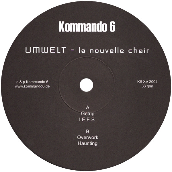 Umwelt - La Nouvelle Chair | Kommando 6 (K6-XV) - 2