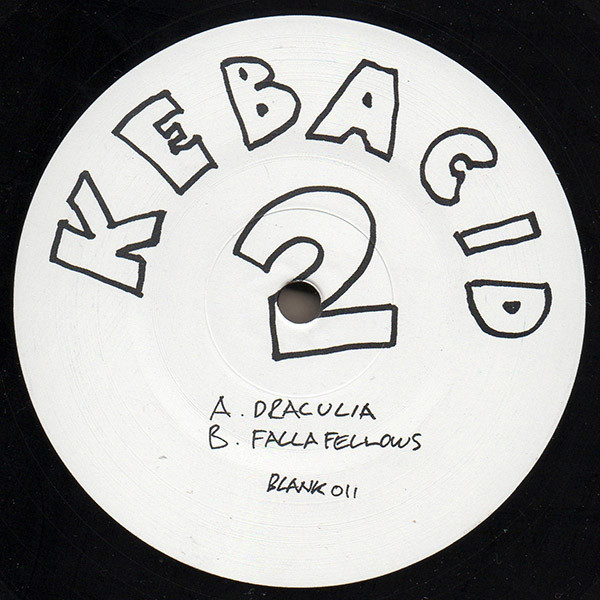 Kebacid - Kebacid 2 (The Return Of The Falafalacid) | Blank LTD (BLANK 011)