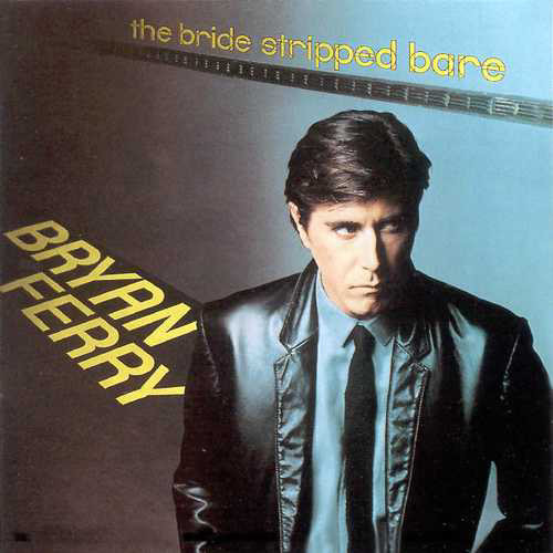 Bryan Ferry - The Bride Stripped Bare | EG (LL-207 960) - main