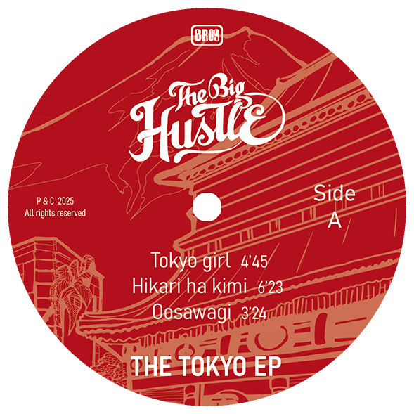 The Big Hustle - The Tokyo EP | Betino's Records (BR 09) - 2 The Big Hustle - The Tokyo EP | Betino's Records (BR 09) - 2