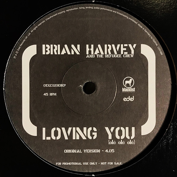 Brian Harvey And The Refugee Crew - Loving You (Olé Olé Olé) | Edel (0132320EREP) - 2