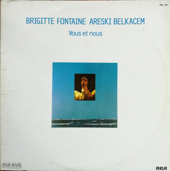 Areski - Brigitte Fontaine - Vous Et Nous | Saravah (RSL 1071) - main Areski - Brigitte Fontaine - Vous Et Nous | Saravah (RSL 1071) - main