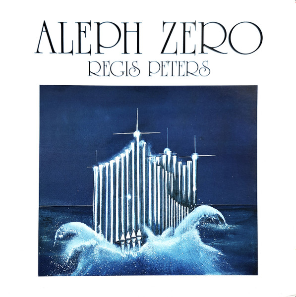 Regis Peters - Aleph Zero (Suite Synthétique Pour Piano Et Grandes Orgues) | Aster-Hibou (AH 8201)