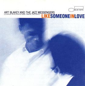 Art Blakey & The Jazz Messengers - Like Someone In Love | Blue Note (CDP 0777 7 84245 2 9) - main