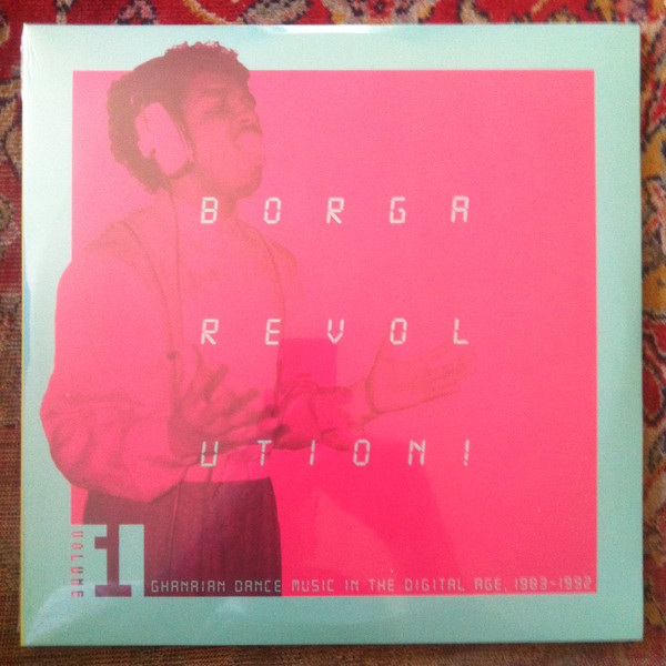 Various - Borga Revolution! (Ghanaian Dance Music In The Digital Age, 1983-1992) (Volume 1) | Kalita Records (KALITA LP009)