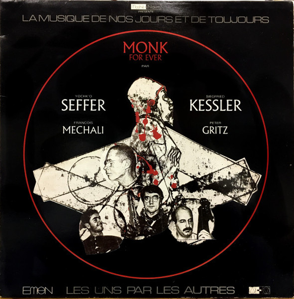 Yochk'o Seffer , Siegfried Kessler , François Mechali , Peter Gritz - Monk For Ever | Emen (100281) - main Yochk'o Seffer , Siegfried Kessler , François Mechali , Peter Gritz - Monk For Ever | Emen (100281) - main