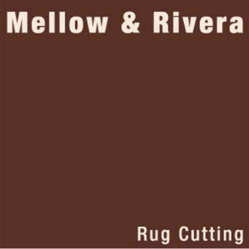 Mellow & Pete Rivera - Rug Cutting | Muto (MUTO002)