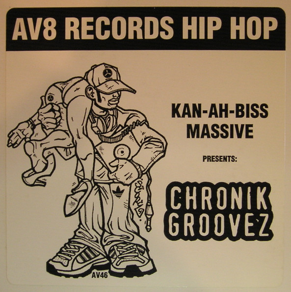 DJ Sizzahandz / DJ Versatile - Kan-Ah-Biss Massive Presents: Chronik Groovez | AV8 Records (AV46) - 3 DJ Sizzahandz / DJ Versatile - Kan-Ah-Biss Massive Presents: Chronik Groovez | AV8 Records (AV46) - 3
