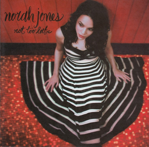 Norah Jones - Not Too Late | Blue Note (09463 82035 2 0)