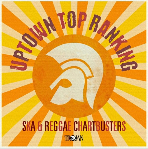 Various - Uptown Top Ranking • Ska & Reggae Chartbusters | Trojan Records (TJDLP616) - main Various - Uptown Top Ranking • Ska & Reggae Chartbusters | Trojan Records (TJDLP616) - main