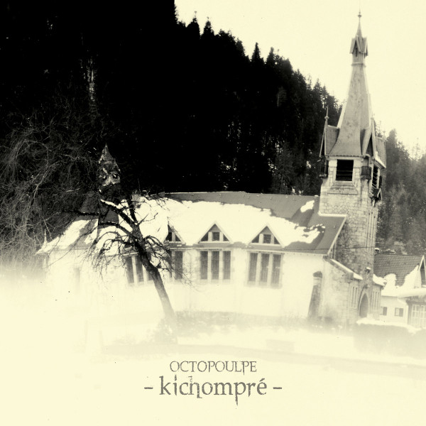 Octopoulpe - Kichompré | No Way Asso (NWA93)