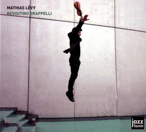 Mathias Lévy - Revisiting Grappelli | Jazz Family (JF023) - main
