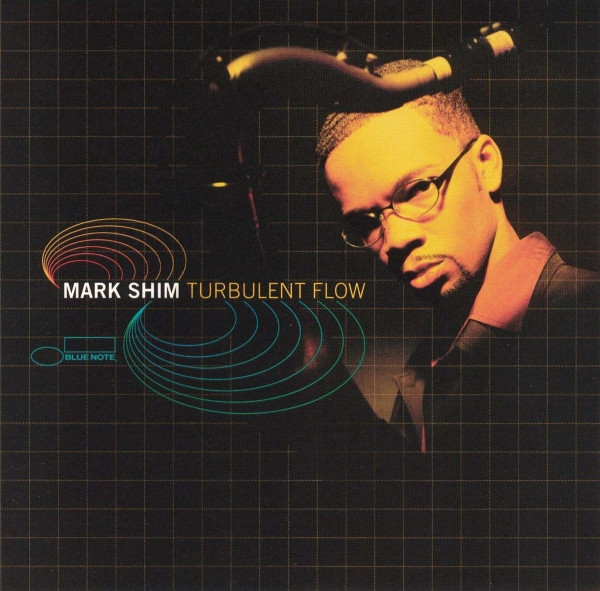 Mark Shim - Turbulent Flow | Blue Note (7243 8 23392 2 9) - main