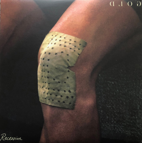 GOLD - Recession | Not On Label (GOLD Self-released) (none) - main GOLD - Recession | Not On Label (GOLD Self-released) (none) - main