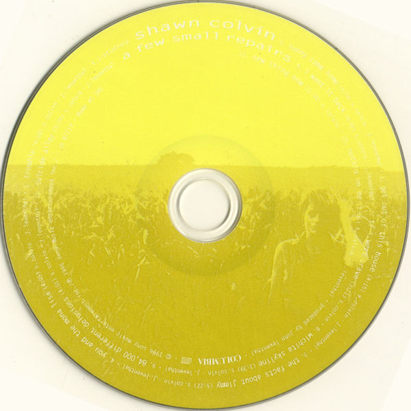 Shawn Colvin - A Few Small Repairs | Columbia (CK 67119) - 3 Shawn Colvin - A Few Small Repairs | Columbia (CK 67119) - 3