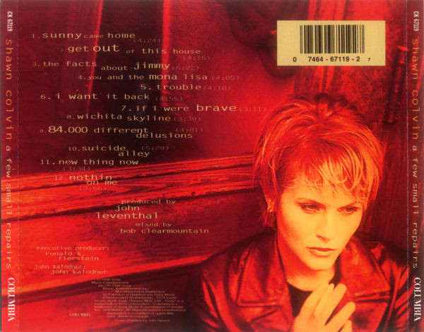 Shawn Colvin - A Few Small Repairs | Columbia (CK 67119) - 2 Shawn Colvin - A Few Small Repairs | Columbia (CK 67119) - 2
