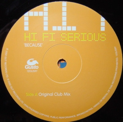 Hi Fi Serious - Because | Gusto Records (12GUS 9Y)