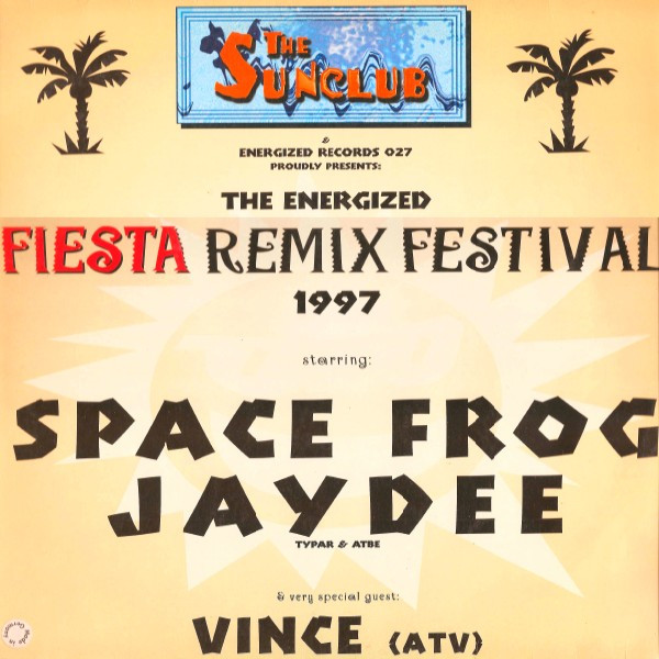 The Sunclub - Fiesta (1997 Remixes) | Energized Records (Energized 027)