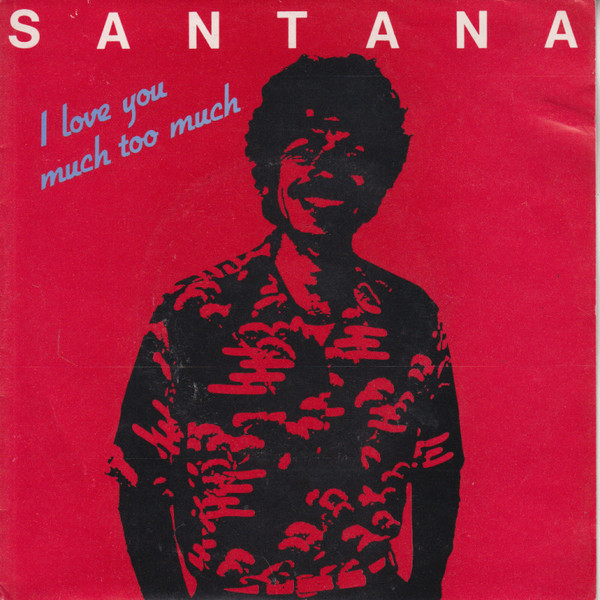 Santana - I Love You Much Too Much | CBS (CBSA 1218) - main
