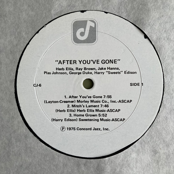 Herb Ellis , Ray Brown , Harry Edison , Jake Hanna , Plas Johnson , George Duke - After You've Gone | Concord Jazz (CJ-6) - 3 Herb Ellis , Ray Brown , Harry Edison , Jake Hanna , Plas Johnson , George Duke - After You've Gone | Concord Jazz (CJ-6) - 3