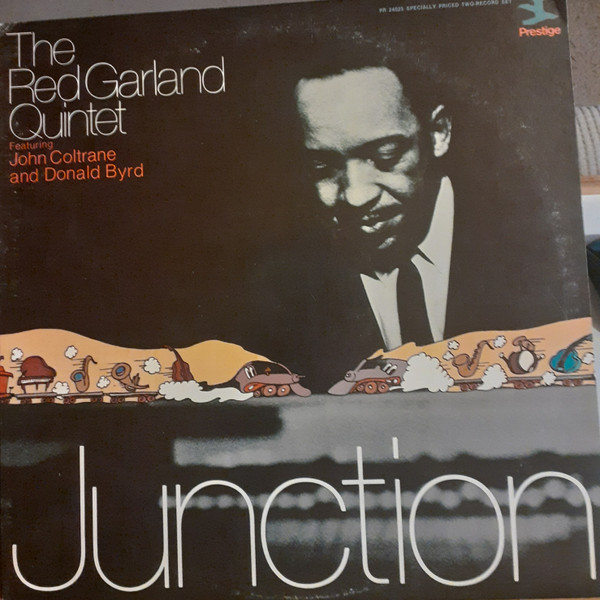The Red Garland Quintet Featuring John Coltrane And Donald Byrd - Jazz Junction | Prestige (PR 24023) The Red Garland Quintet Featuring John Coltrane And Donald Byrd - Jazz Junction | Prestige (PR 24023)