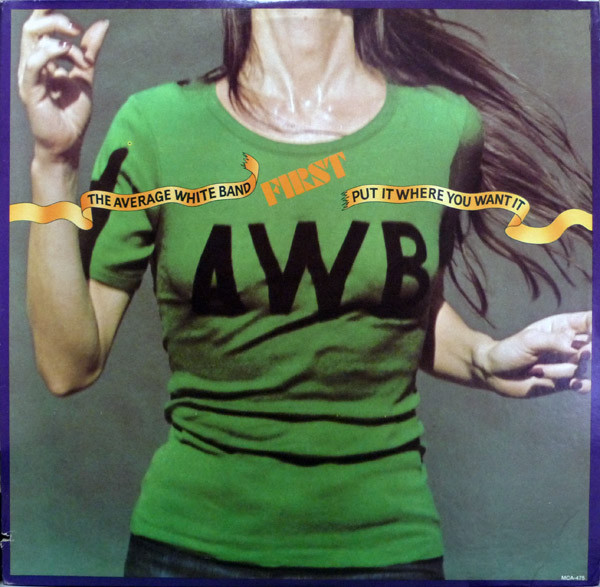 Average White Band - Put It Where You Want It | MCA Records (MCA-475)