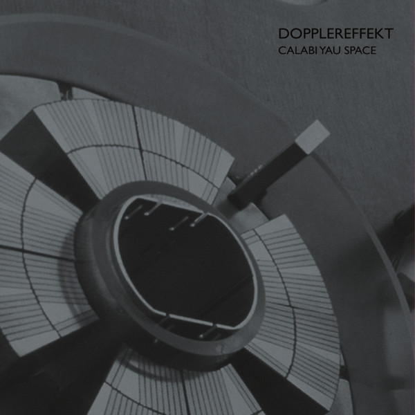 Dopplereffekt - Calabi Yau Space | WéMè Records (WEME313.30) - main Dopplereffekt - Calabi Yau Space | WéMè Records (WEME313.30) - main